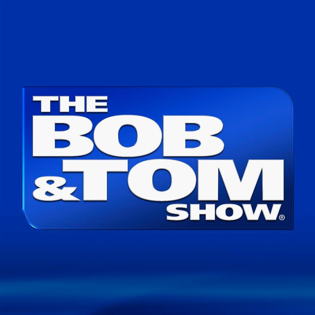 The Bob and Tom Show